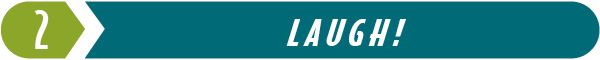 Tip #2 for Brain Fitness: Laugh!