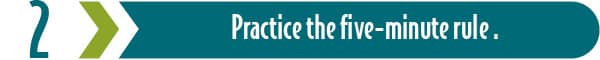 Tip #2 in overcoming procrastination: practice the 5-minute rule.