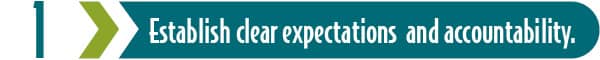 Key #1: Establish clear expectations and accountability.