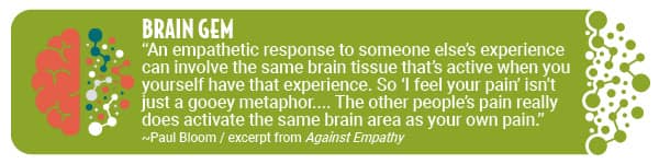 Research shows how empathy neurologically connects us to others.
