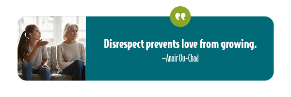 Disrespect prevents love from growing.