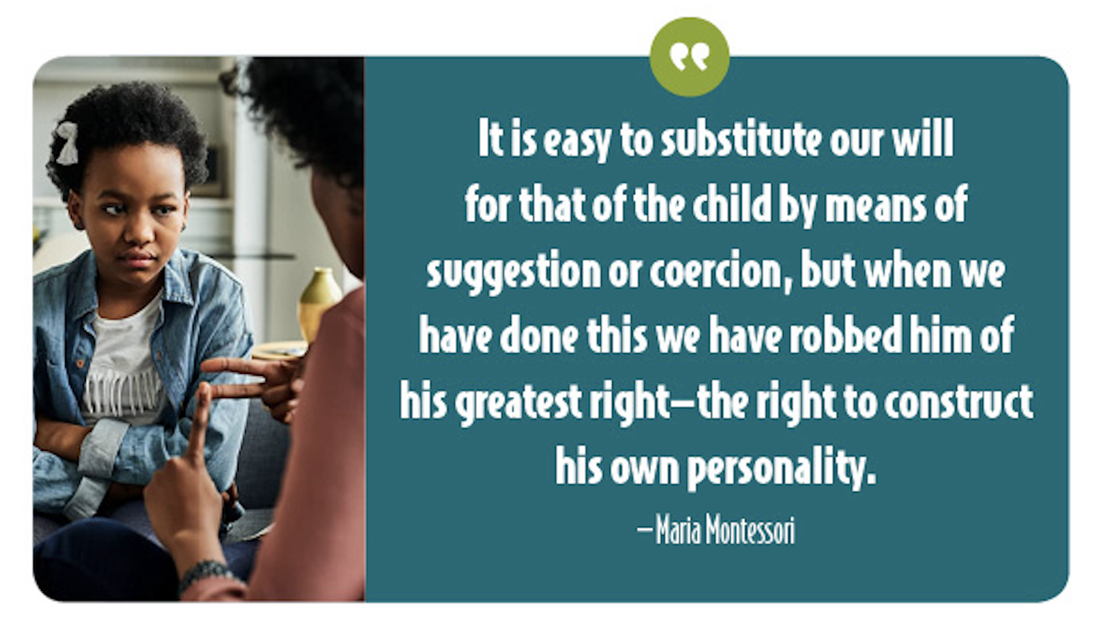 Quote by Maria Montessori.