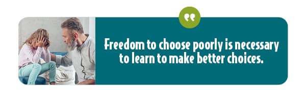 Freedom comes with responsibility; our choices impact the results.